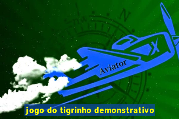 jogo do tigrinho demonstrativo